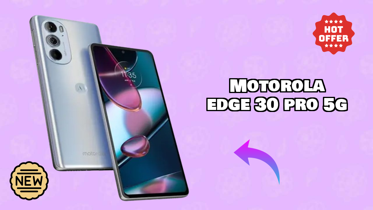 Motorola Edge 30 Pro 5G Battery Life: 4800 MAh Real-World Test