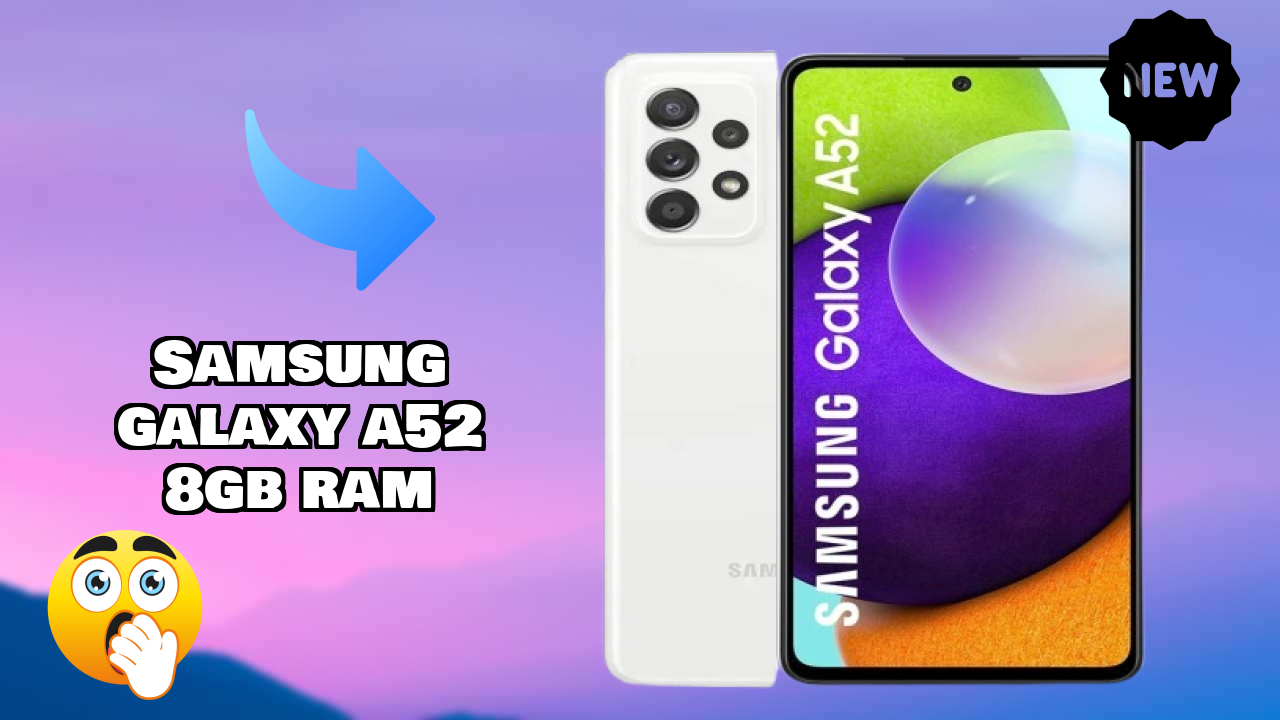 Samsung Galaxy A52 8GB RAM at ₹26,990 - Best Features & Specifications