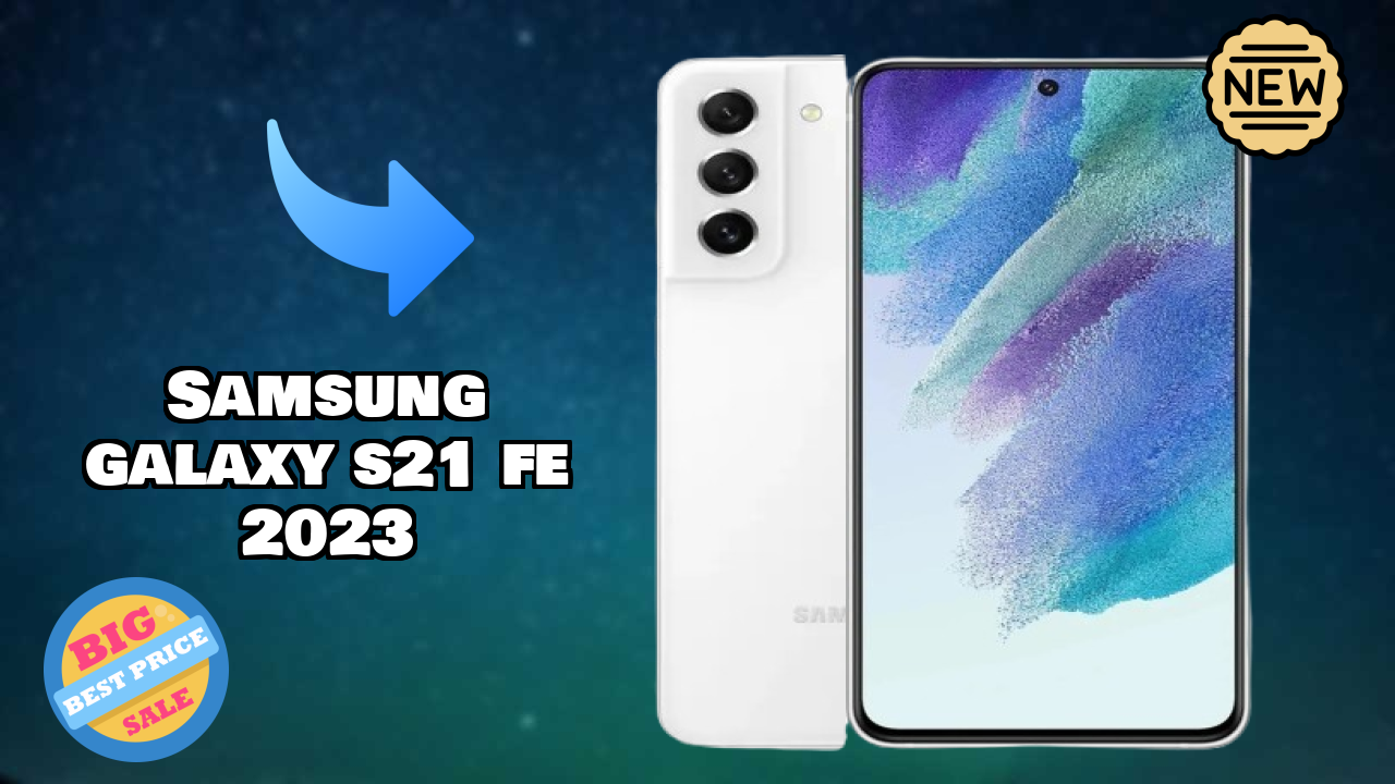 Samsung Galaxy S21 FE 2023 - Best Phone Under ₹33,999 in India Right Now